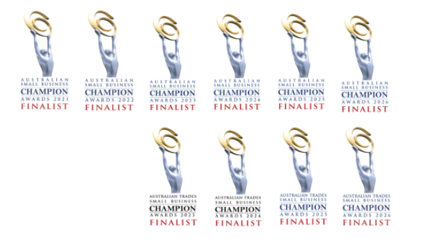 Australian Small Business Champion Awards finalist 2021 to 2026, and Australian Trades Small Business Champion Awards finalist 2023 to 2026